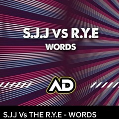 S.J.J vs R.Y.E - WORDS  FREE DOWNLOAD) ME AND THE R.Y.E