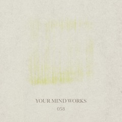 your Mind works - 058: Progressive House