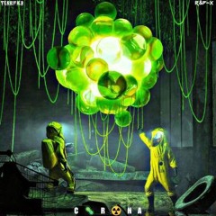TERRIFIEЯ & R&P-X  - CORONA