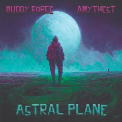 ASTRAL PLANE ft. Amythest