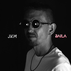 JkM - Baila