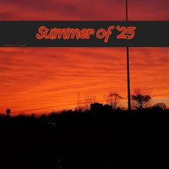 Summer of '25 #4 [July 2025]