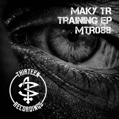 MTR088 - Maky TR - Training ( Original Mix )