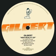 Gilbert - New Reality [Echocentric Records]