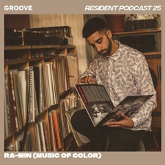 Groove Resident Podcast 25 (Part 2) - Ra-min