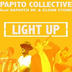 LIGHT UP Feat Dapatch MC & Elgun Stone