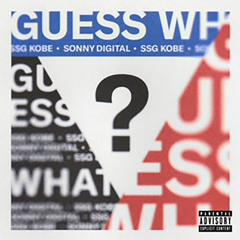 Sonny Digital - Guess What (feat. SSGKobe)