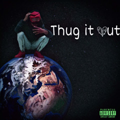 Thug it out (single)
