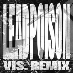 Acyan - LEADPOISON (vis. Remix)