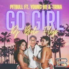 Go Girl  - Pitbull ( Dope B Remix )