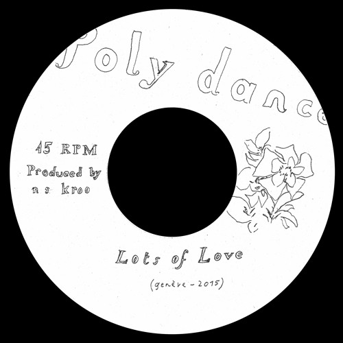 Stream Lots Of Love Ns Kroo Pol002 A Side By Poly Dance Theatre Listen Online For Free On Soundcloud