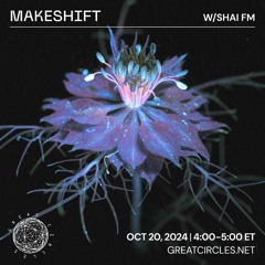 Makeshift w/ Shai FM - 20Oct2024