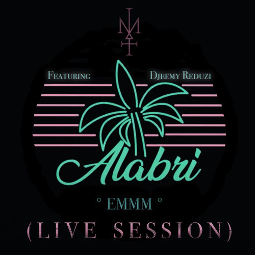 Alabri (Live Session) [feat. Djeemy Reduzi]