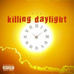 Killing Daylight