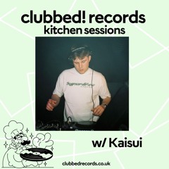 clubbed in the kitchen! vol.12 w/ Kaisui [ukg]