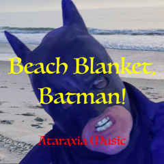 Beach Blanket, Batman!