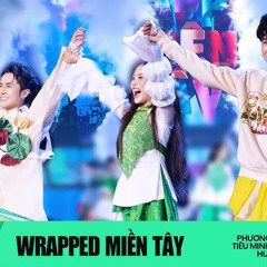 WRAPPED MIỀN TÂY | PHƯƠNG MỸ CHI, TIÊU MINH PHỤNG, HUỲNH LẬP x DTAP | LÀN SÓNG XANH 2024