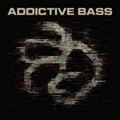 AYCE - ADDICTIVE BASS (Original Mix)