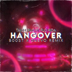 Taio Cruz Ft. Flo Rida - Hangover (B00ST X Daevo Remix)