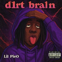 d1rt bra1n