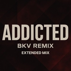 Addicted - Haley Joelle (BKV Remix) Extended Mix