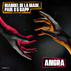 BAPP, Manuel de La Mare, Paul C - Angra (Original Mix)