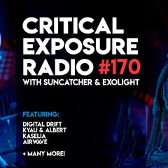 Suncatcher & Exolight - Critical Exposure Radio 170