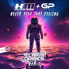 Kritikal Mass & Garbie Project - Never Stop That Feeling DJ Chris Davies Remix