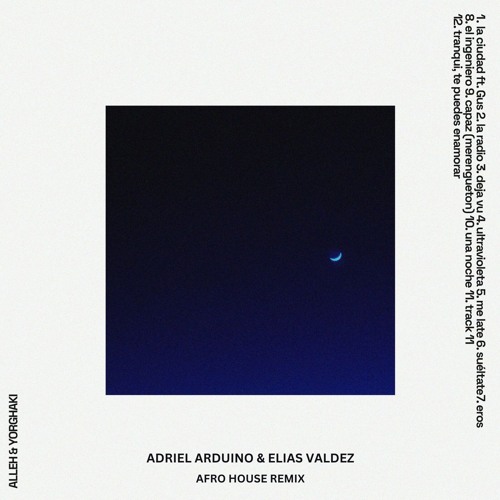 Alleh & Yorghaki - el ingeniero (Adriel Arduino & Elias Valdez Afro House Remix)