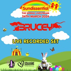 Brucey - Sundissential Live Stream Event 24/03/2024