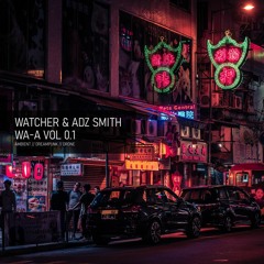 Watcher & Adz Smith - WA-A Vol 0.1