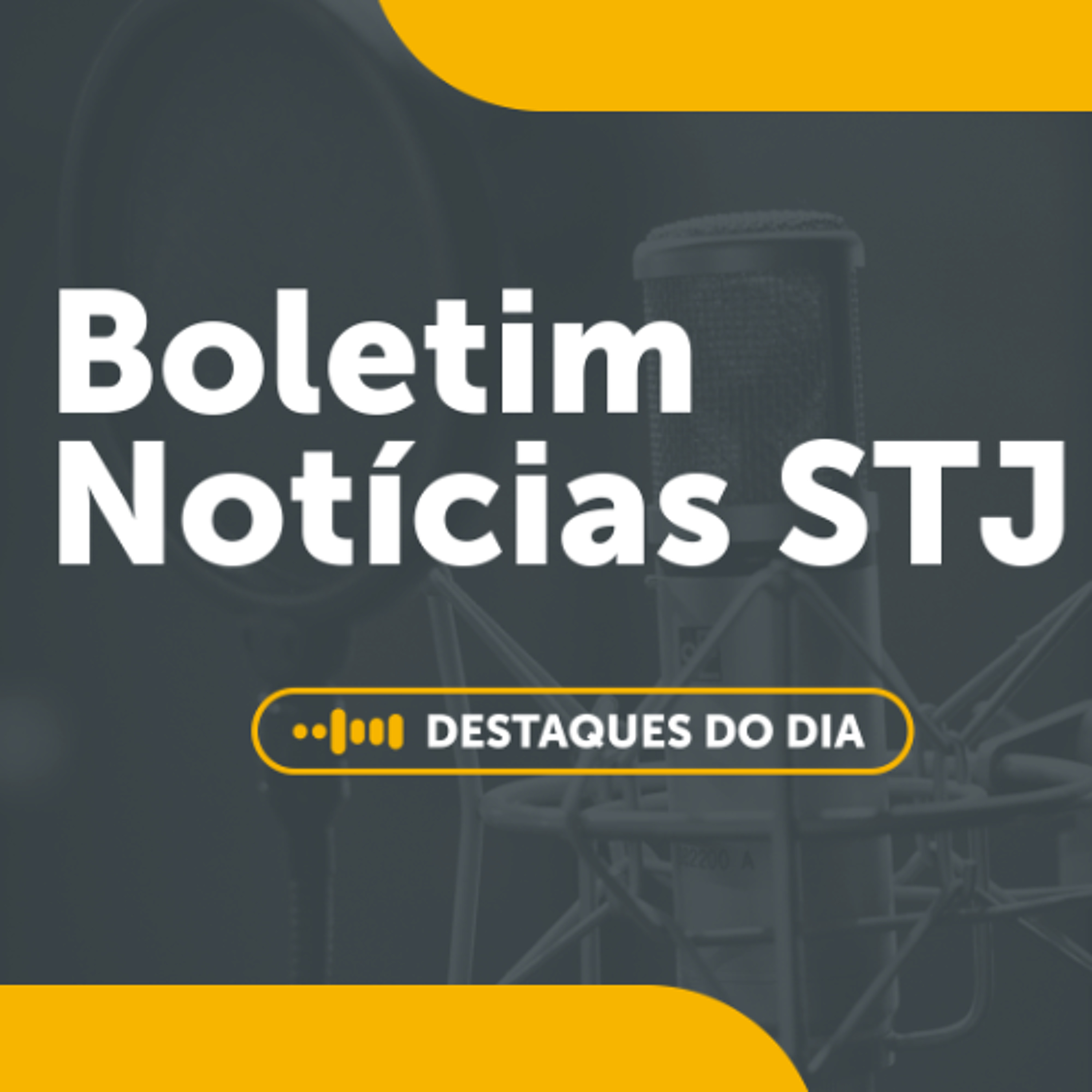 24/04 - Boletim Notícias do STJ episode artwork