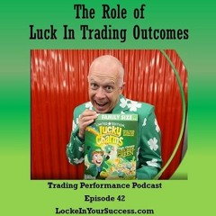 The Role Of Luck In Trading Outcomes