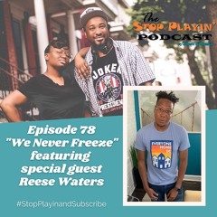 S03 Ep. 78: We Never Freeze (w/Get Up DC's Reese Waters)