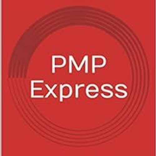 Access EPUB 💜 PMP Express - Guia para Certificações PMP e CAPM: Atualizado para o Gu