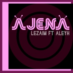 Ajena (feat. Aleyh)