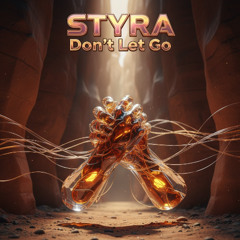 STYRA – Don’t Let Go [Dance Pop]