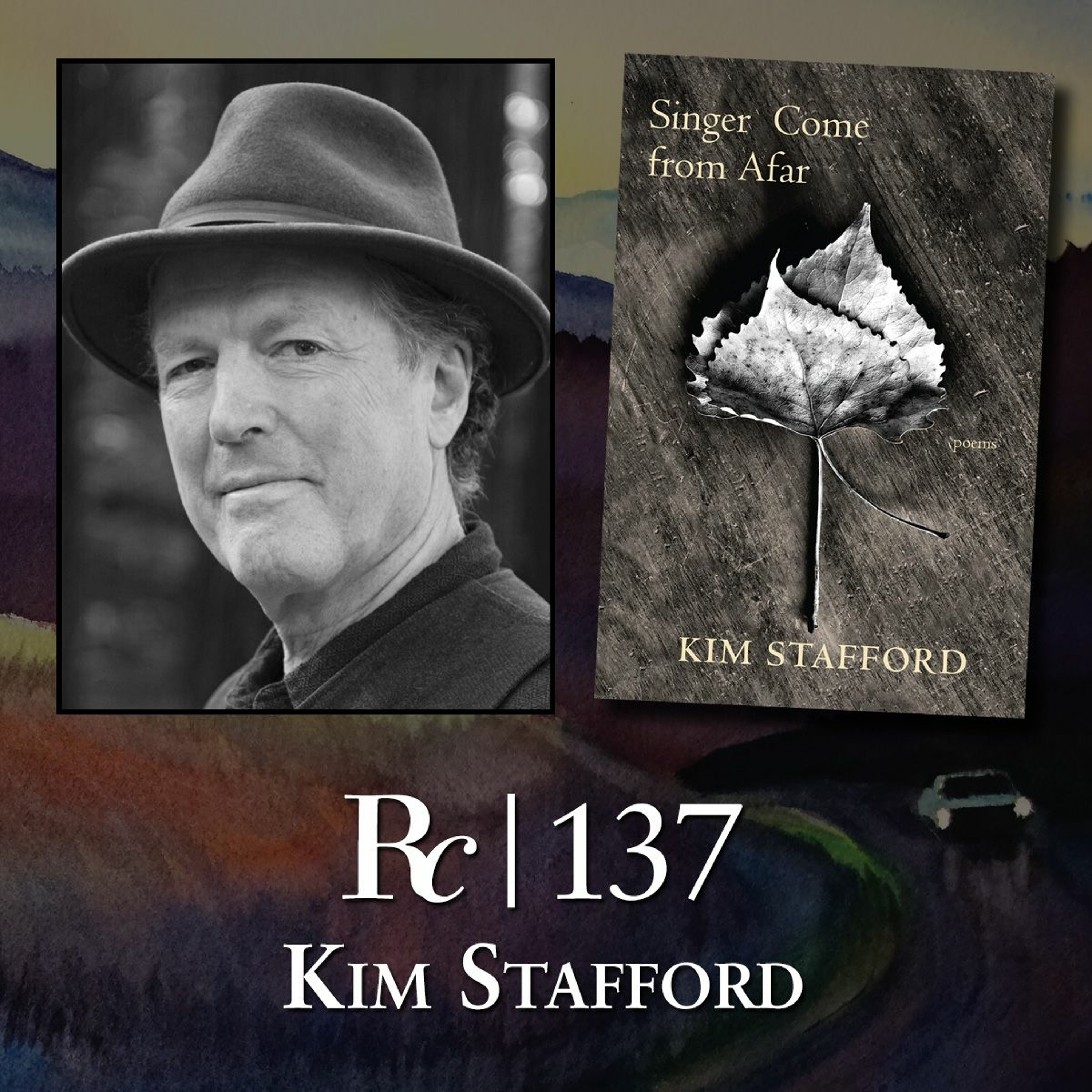 ep. 137 - Kim Stafford