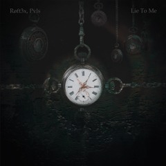 Røft3x, Pvls - Lie To Me