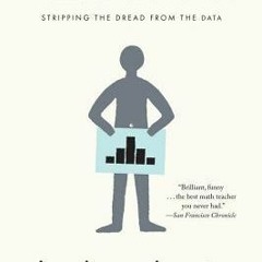 Read Online Naked Statistics: Stripping the Dread from the Data - Charles Wheelan