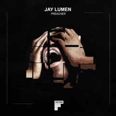 Jay Lumen - Preacher (Original Mix) Low Quality Preview