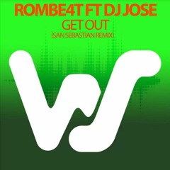 Rombe4t feat. DJ Jose - Get Out (San Sebastian Mix).mp3