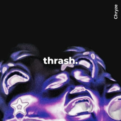 thrash