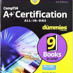 free EPUB ✏️ CompTIA A+(r) Certification All-in-One For Dummies(r) (For Dummies (Comp