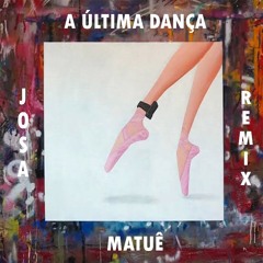 Matuê - A Última Dança (Josa 'Reggae' Remix)