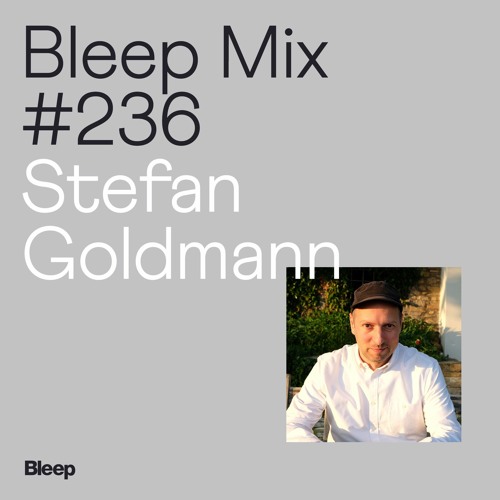 Bleep Mix #236 - Stefan Goldmann