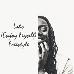 Laho (Enjoy Myself) Freestyle