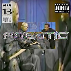 Ｐｈｉｌｔｈｔｒａｘ Ｍｉｘ🔪🩸Ｒｏｂｏｔｉｃ -０１３😱