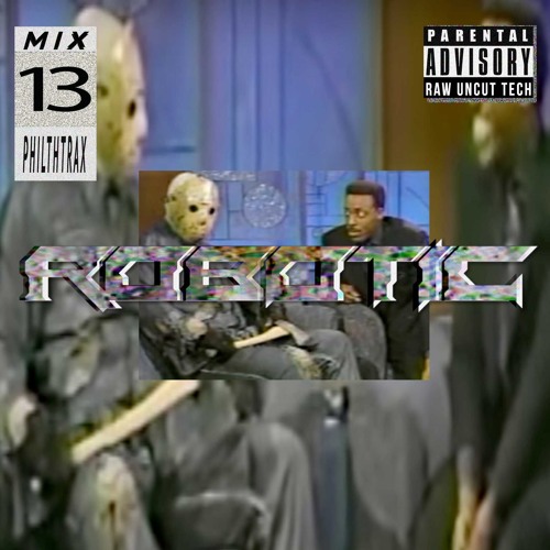 Philthtrax Mix🔪Robotic -013😱