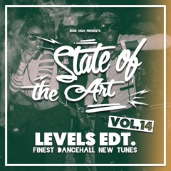 State Of The Art Vol. 14 - Levels Edt // Dancehall Mix 2023